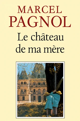 Le château de ma mère